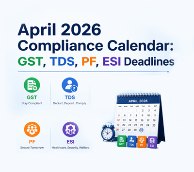 April 2026 Compliance Calendar: GST, TDS, PF, ESI Deadlines